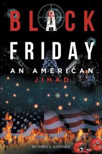 Cover image for Black Friday: An American Jihad