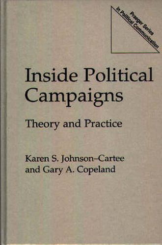 Inside Political Campaigns: Theory and Practice