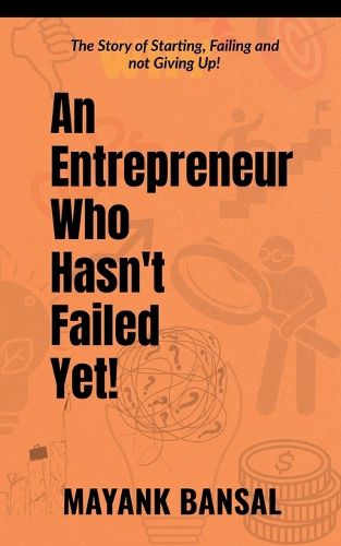 Cover image for An Entrepreneur Who Hasn't Failed Yet!