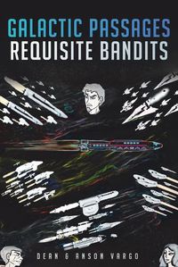 Cover image for Galactic Passages: Requisite Bandits