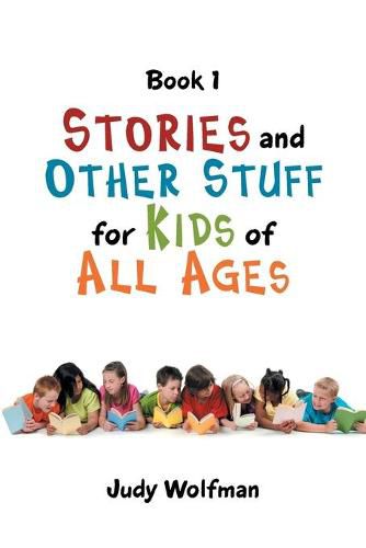 Cover image for Stories and Other Stuff for Kids of All Ages