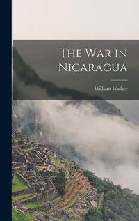 Cover image for The War in Nicaragua
