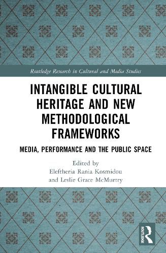 Cover image for Intangible Cultural Heritage and New Methodological Frameworks