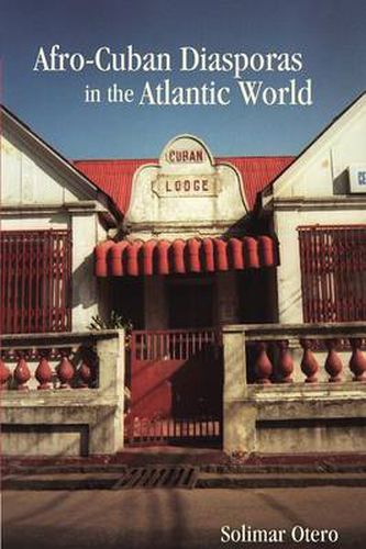 Cover image for Afro-Cuban Diasporas in the Atlantic World