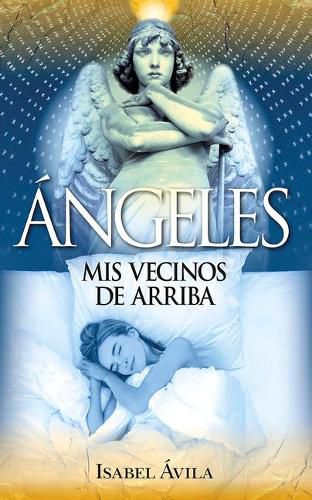 Cover image for Angeles. MIS Vecinos de Arriba