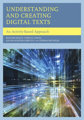 Cover image for Understanding and Creating Digital Texts: An Activity-Based Approach