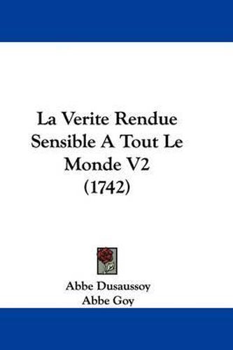 Cover image for La Verite Rendue Sensible A Tout Le Monde V2 (1742)