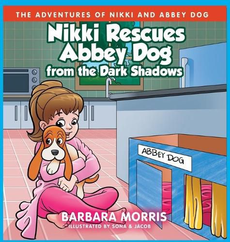 Cover image for Nikki Rescues Abbey Dog from the Dark Shadows