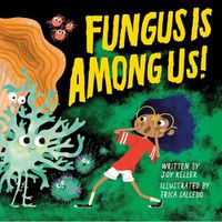 Cover image for Fungus is Among Us!