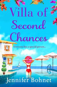 Cover image for Villa of Second Chances: Escape to the sunshine with international bestseller Jennifer Bohnet in 2022