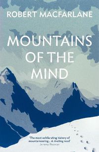Cover image for Mountains Of The Mind: A History Of A Fascination