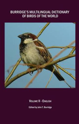 Cover image for Burridge's Multilingual Dictionary of Birds of the World: Volume II - English