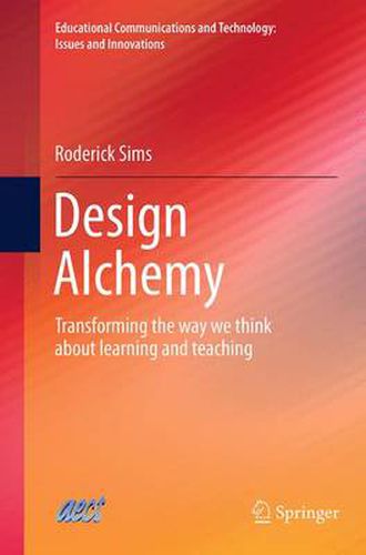 Cover image for Design Alchemy: Transforming the way we think about learning and teaching