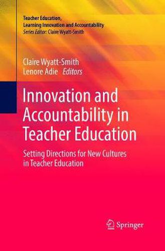 Cover image for Innovation and Accountability in Teacher Education: Setting Directions for New Cultures in Teacher Education