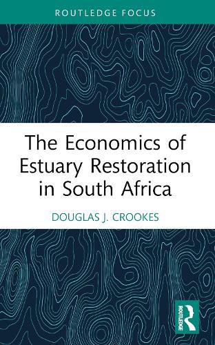 Cover image for The Economics of Estuary Restoration in South Africa