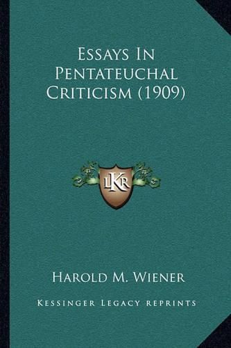 Cover image for Essays in Pentateuchal Criticism (1909)