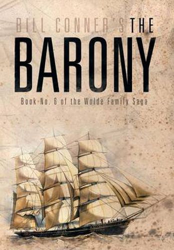 The Barony: Book No. 6 of the Wolde Family Saga