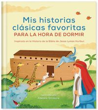 Cover image for MIS Historias Clasicas Favoritas Para La Hora de Dormir: Inspirado En La Historia de la Biblia de Jesse Lyman Hurlbut