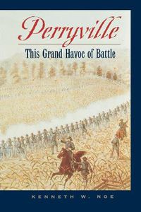 Cover image for Perryville: This Grand Havoc of Battle