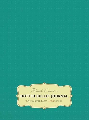 Cover image for Large 8.5 x 11 Dotted Bullet Journal (Teal #7) Hardcover - 245 Numbered Pages