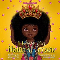 Cover image for I Love My Natural Crown
