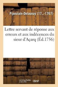 Cover image for Reponse Aux Erreurs Et Indecences Du Sieur d'Acarq, Inserees Dans l'Annee Litteraire de M. Freron: 1756 Au Sujet de la Nouvelle Methode Latine, de M. de Launay