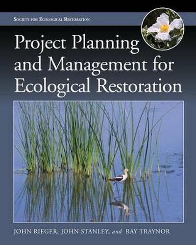 Cover image for Project Planning and Management for Ecological Restoration