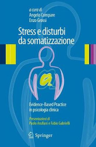 Cover image for Stress E Disturbi Da Somatizzazione: Evidence-Based Practice in Psicologia Clinica