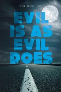 Cover image for Evil is as Evil Does