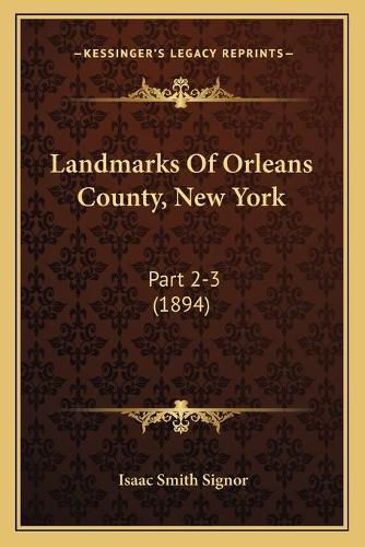 Landmarks of Orleans County, New York: Part 2-3 (1894)