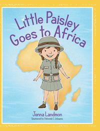 Cover image for Little Paisley Goes to Africa