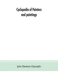 Cover image for Cyclopedia of painters and paintings