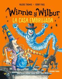 Cover image for Winnie Y Wilbur. La Casa Embrujada (Nueva Edicion)