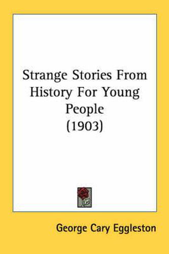 Strange Stories from History for Young People (1903)