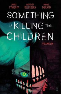 Cover image for Something is Killing the Children Vol. 6