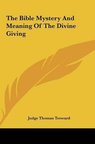 The Bible Mystery and Meaning of the Divine Giving the Bible Mystery and Meaning of the Divine Giving