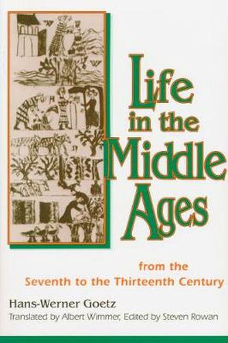 Cover image for Life In The Middle Ages: From the Seventh to the Thirteenth Century