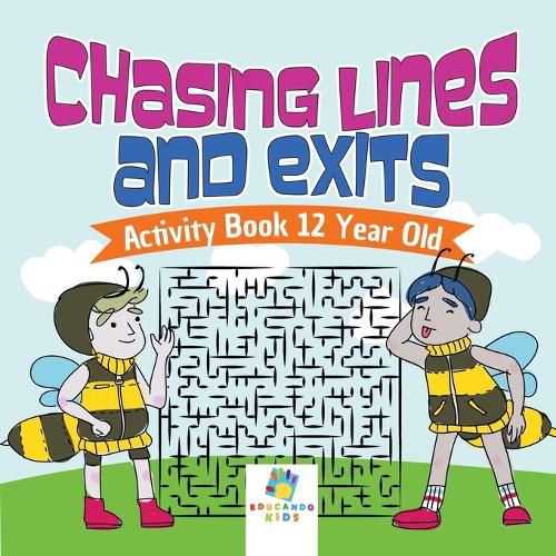 Chasing Lines and Exits Activity Book 12 Year Old