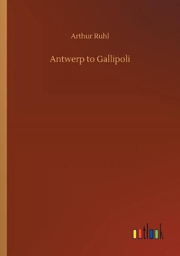 Cover image for Antwerp to Gallipoli