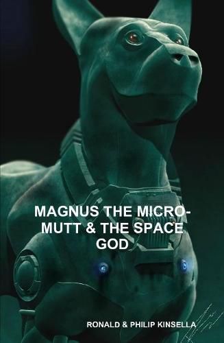 Cover image for MAGNUS THE MICRO-MUTT & THE SPACE GOD