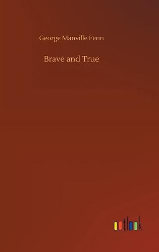 Cover image for Brave and True