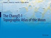 Cover image for The Chang'E-1 Topographic Atlas of the Moon