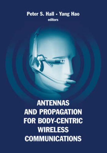 Cover image for Antennas and Propagation for Body-Centric Wireless Communications