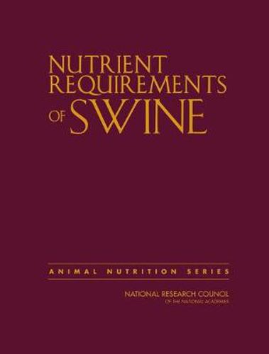 Cover image for Nutrient Requirements of Swine: Eleventh Revised Edition