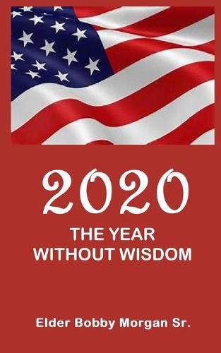 Cover image for 2020 the Year Without Wisdom