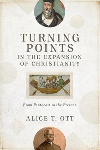 Cover image for Turning Points in the Expansion of Christianity - From Pentecost to the Present