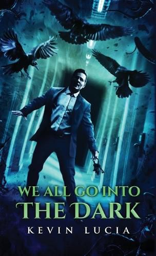 Cover image for We All Go Into the Dark