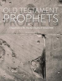 Cover image for Old Testament Prophets: A Supplement to The Preacher's Outline & Sermon Bible (NIV)