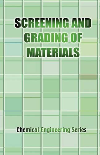 Cover image for The Screening and Grading of Materials (Chemical Engineering Series)