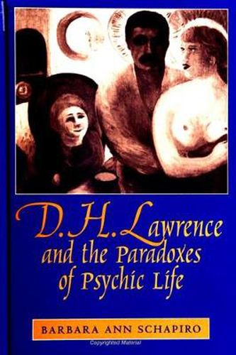 Cover image for D.H. Lawrence and the Paradoxes of Psychic Life